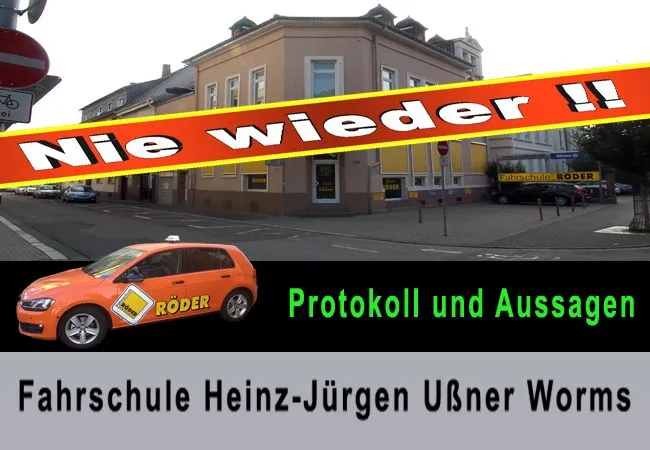 Protokoll und Aussagen Amtsgericht Worms von Heinz-Jürgen Ußner und Petra Ußner Fahrschule Röder Worms