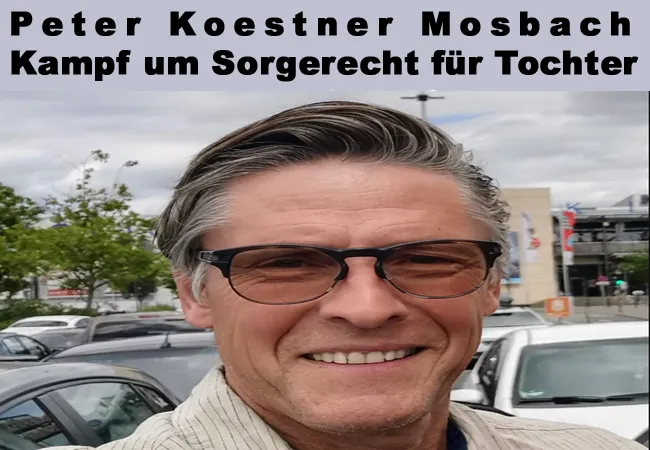 Peter Koestner Mosbach Kampf um Sorgerecht für Tochter