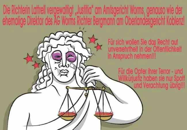 Richterin Frauke Lattrell AG Worms und Richter Thomas Bergmann OLG Koblenz vergewaltigen Justitia und verachten ihre Opfer!