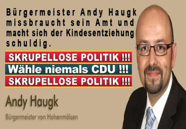 Andy Haugk Bürgermeister CDU Kreisverband Burgenlandkreis von Hohenmölsen missbraucht sein Amt und macht sich der Kindesentziehung schuldig