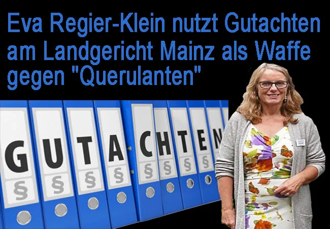 Eva Regier-Klein nutzt Gutachten als Terror am LG Mainz