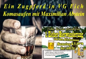 Ein Zugpferd in VG Eich - Komasaufen mit Maximilian Abstein bei Eicher Bierwanderung mit Bernd Hermann