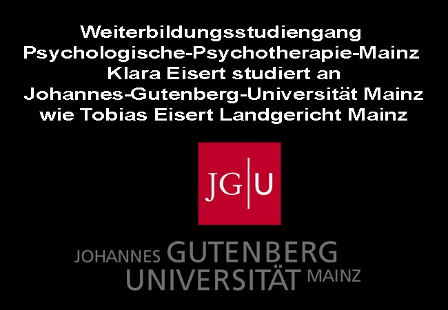 Weiterbildungsstudiengang Psychologische Psychotherapie Mainz. Klara Eisert studiert an Johannes-Gutenberg-Universität Mainz wie Tobias Eisert Landgericht Mainz