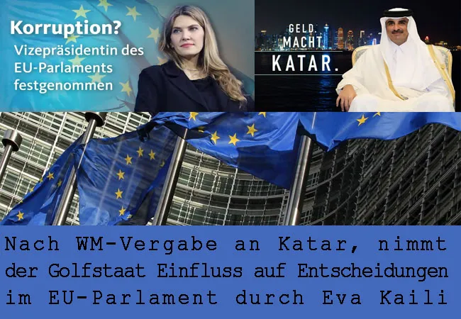 Nach Fußball WM-Vergabe an Katar nimmt der Golfstaat Einfluss auf Entscheidungen im EU-Parlament durch Eva Kaili. Korruption schockiert SPD