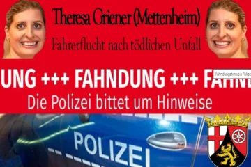 Theresa Griener Mettenheim – Fahrerflucht nach tödlichem Unfall