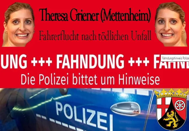 Theresa Griener Mettenheim - Fahrerflucht nach tödlichem Unfall. 18-jährige Wormser Radfahrerin erliegt noch am Unfallort ihren Verletzungen.