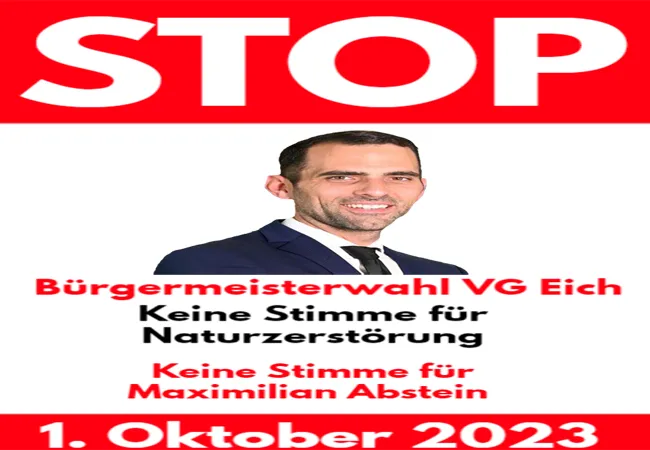 Bürgermeisterwahl VG Eich - Keine Stimme für Naturzerstörung - Keine Stimme für Max Abstein Mettenheimdem. Rote Karte bei Bürgermeisterwahl