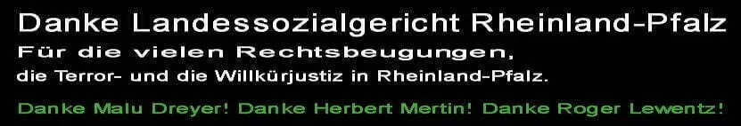 Danke Landessozialgericht Rheinland Pfalz Danke Malu Dreyer Danke Herbert Mertin Danke Roger Lewentz