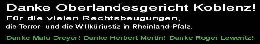 Danke Oberlandesgericht Koblenz Rheinland Pfalz Danke Malu Dreyer Danke Herbert Mertin Danke Roger Lewentz