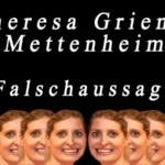 Theresa Griener Mettenheim nehmen Sie die Falschaussage zurück