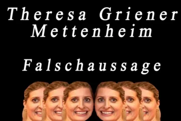 Theresa Griener Mettenheim nehmen Sie die Falschaussage zurück