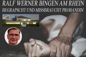 Ralf Werner Bingen am Rhein begrapscht und missbraucht Probandin