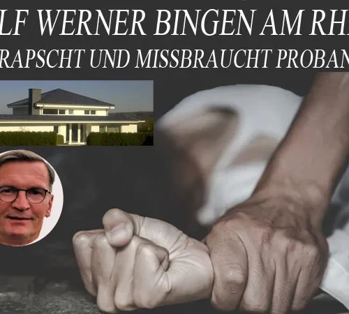 Ralf Werner Bingen am Rhein begrapscht und missbraucht Probandin