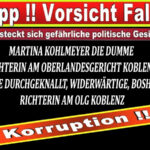 Martina Kohlmeyer die dumme Richterin am Oberlandesgericht Koblenz ist eine durchgeknallt, widerwärtige, boshafte Richterin am OLG Koblenz