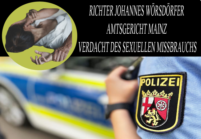 Richter Johannes Wörsdörfer Amtsgericht Mainz – Verdacht des sexuellen Missbrauchs